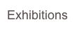 Exhibitions